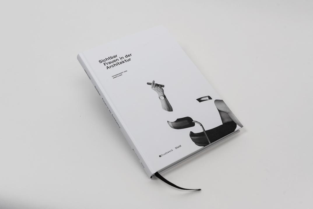 Sichtbar. Frauen in der Architektur. Anke Illing